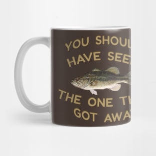 Should Have Seen The One That Got Away Mug